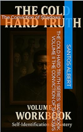 The Cold Hard Truth Series: Workbook Volume II “The Conviction of Shadows”