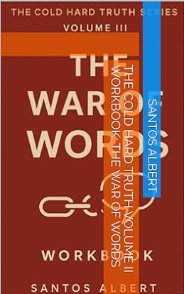 The Cold Hard Truth Series: Workbook Volume III The War Of Words "How Adversarial Conversations Break Trust and How to Rebuild Them" (PDF DOWNLOAD)